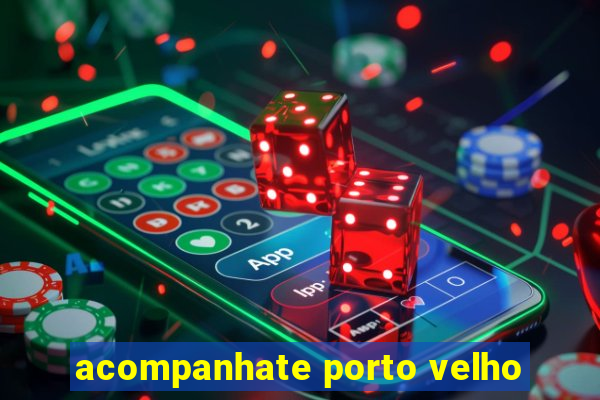 acompanhate porto velho